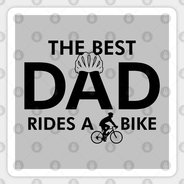 Cycling Dad Best Dad Gift For Cycling Dads Fathers Magnet by BoggsNicolas